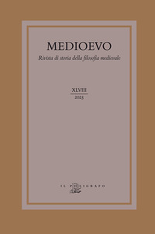Medioevo. Rivista di storia della filosofia medievale. Ediz. italiana e inglese - Vol. 48 - Librerie.coop Medioevo. Rivista di storia della filosofia medievale. Ediz. italiana e inglese - Vol. 48 - Librerie.coop