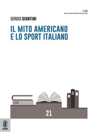 Il mito americano e lo sport italiano - Librerie.coop