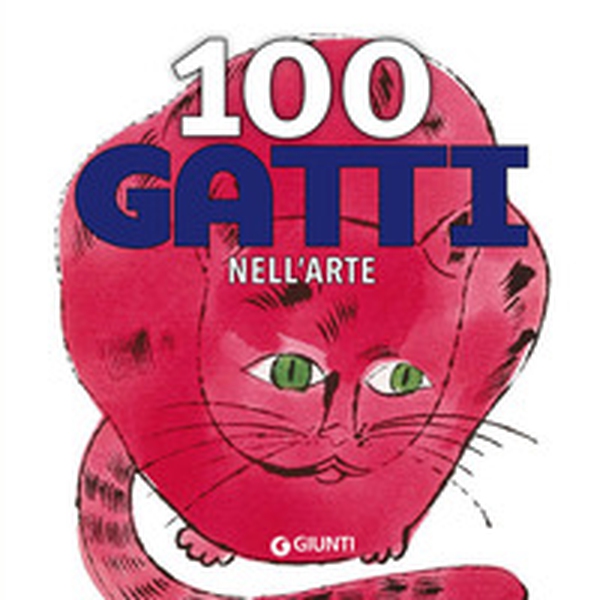 100 gatti nell'arte - Librerie.coop 100 gatti nell'arte - Librerie.coop