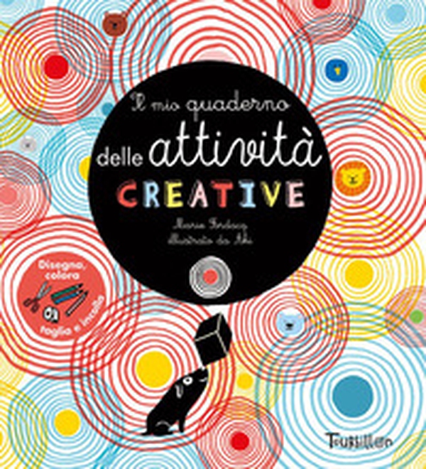 Il mio quaderno delle attività creative - Librerie.coop Il mio quaderno delle attività creative - Librerie.coop