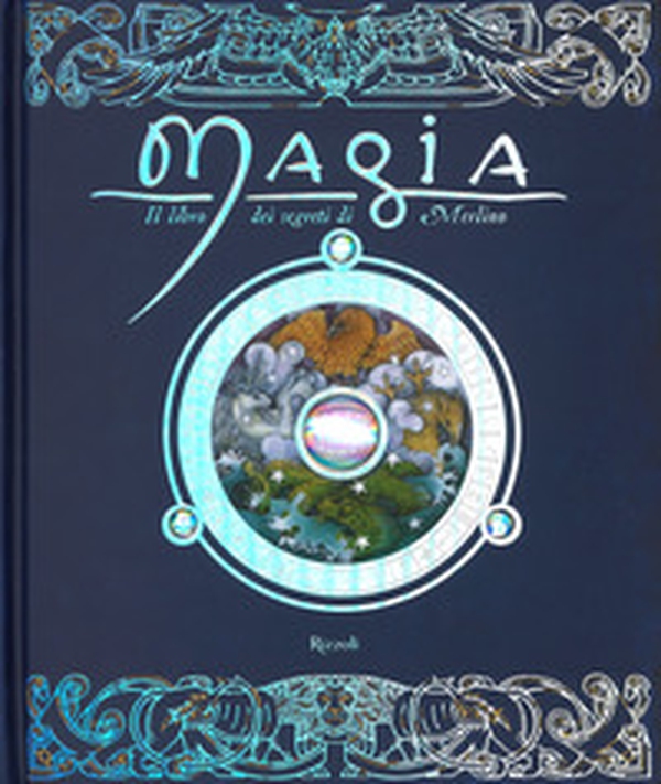 Magia. Il libro dei segreti di Merlino - Librerie.coop Magia. Il libro dei segreti di Merlino - Librerie.coop