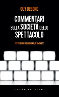 Commentari sulla società dello spettacolo - Librerie.coop Commentari sulla società dello spettacolo - Librerie.coop