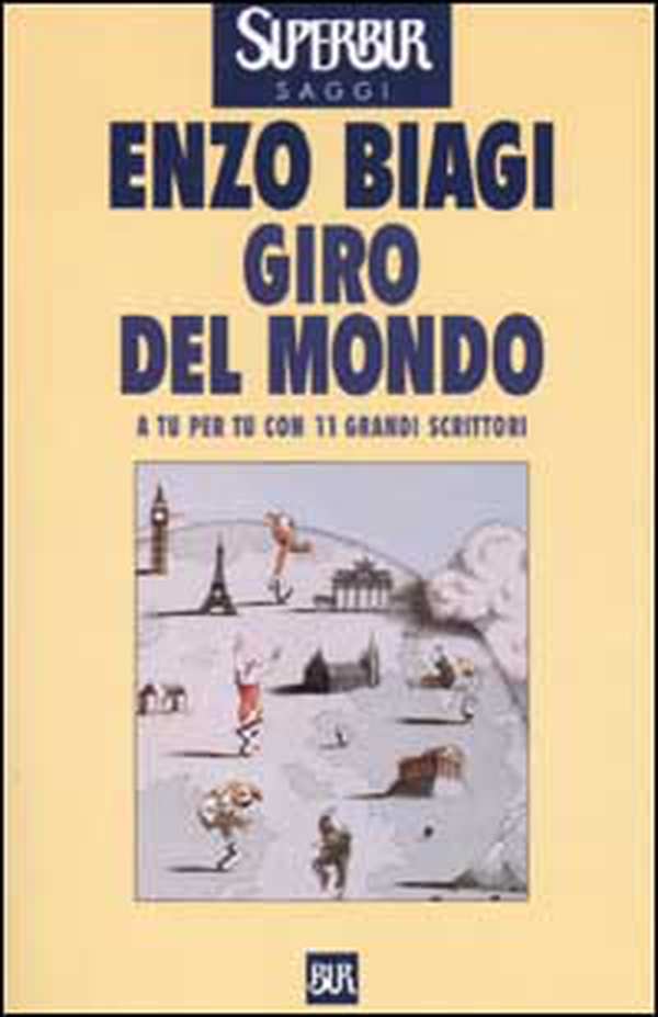 Giro del mondo. A tu per tu con 11 grandi scrittori - Librerie.coop Giro del mondo. A tu per tu con 11 grandi scrittori - Librerie.coop