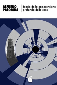 Teorie della comprensione profonda delle cose - Librerie.coop
