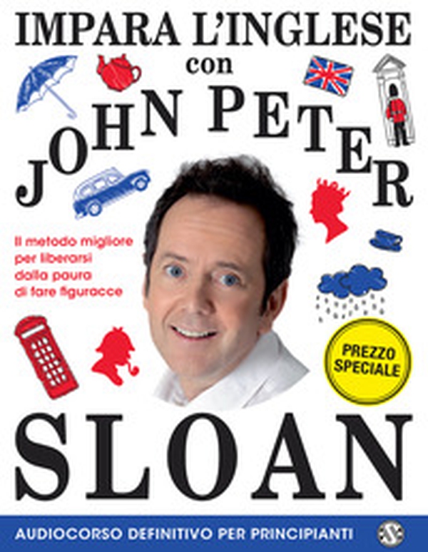 Impara l'inglese con John Peter Sloan. Audiocorso definitivo per principianti - Librerie.coop Impara l'inglese con John Peter Sloan. Audiocorso definitivo per principianti - Librerie.coop