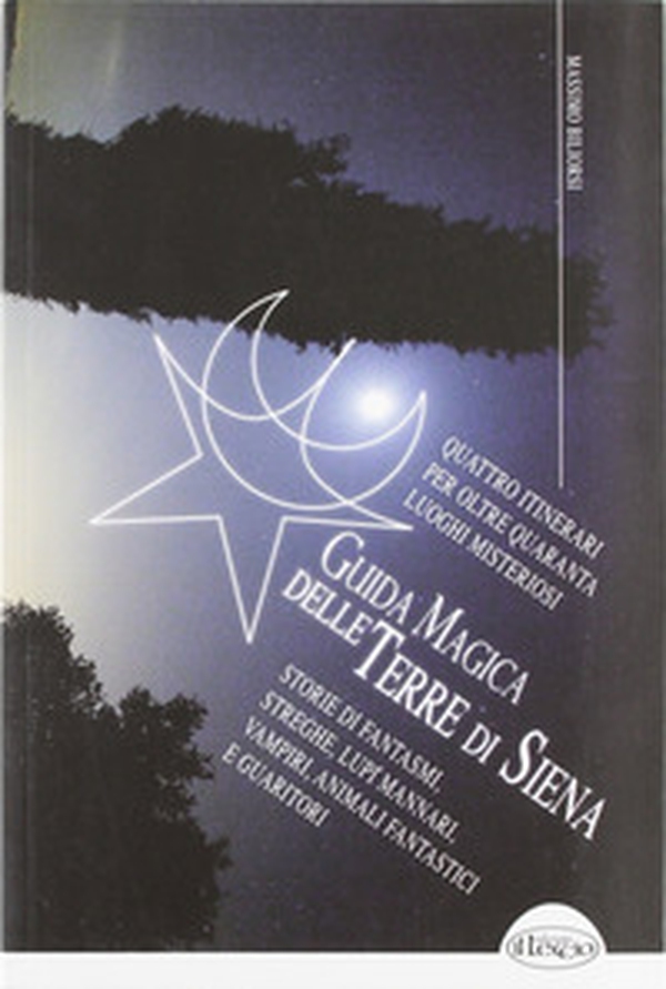 Guida magica delle terre di Siena - Librerie.coop Guida magica delle terre di Siena - Librerie.coop