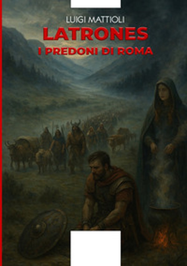 Latrones. I predoni di Roma - Librerie.coop Latrones. I predoni di Roma - Librerie.coop