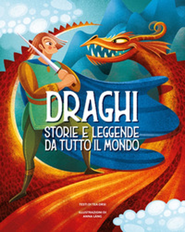 Draghi. Storie e leggende da tutto il mondo - Librerie.coop Draghi. Storie e leggende da tutto il mondo - Librerie.coop