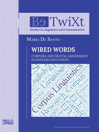 Wired words. Corpora and digital assessment in english education - Librerie.coop