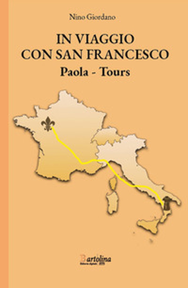 In viaggio con san Francesco. Paola-Tours - Librerie.coop