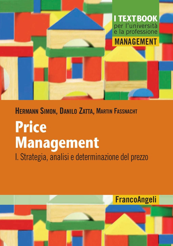 Price management. I: Strategia, analisi e determinazione del prezzo - Librerie.coop Price management. I: Strategia, analisi e determinazione del prezzo - Librerie.coop