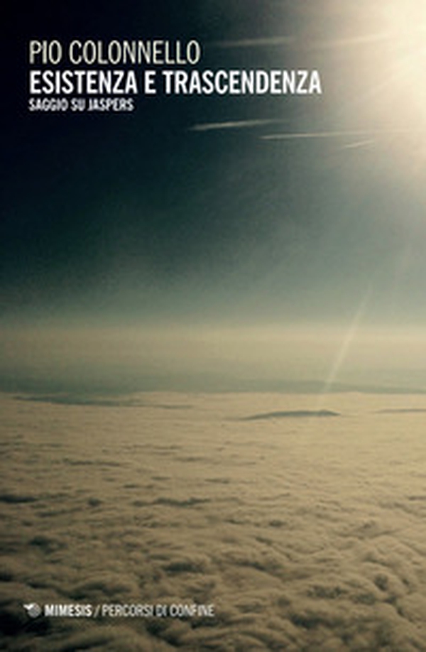 Esistenza e trascendenza. Saggio su Jaspers - Librerie.coop