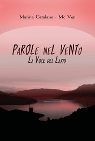 Parole nel vento. La voce del Lario - Librerie.coop Parole nel vento. La voce del Lario - Librerie.coop