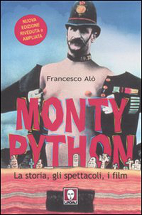 Monty Python. La storia, gli spettacoli, i film - Librerie.coop Monty Python. La storia, gli spettacoli, i film - Librerie.coop