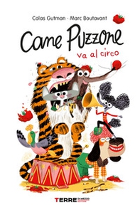 Cane puzzone va al circo - Librerie.coop Cane puzzone va al circo - Librerie.coop