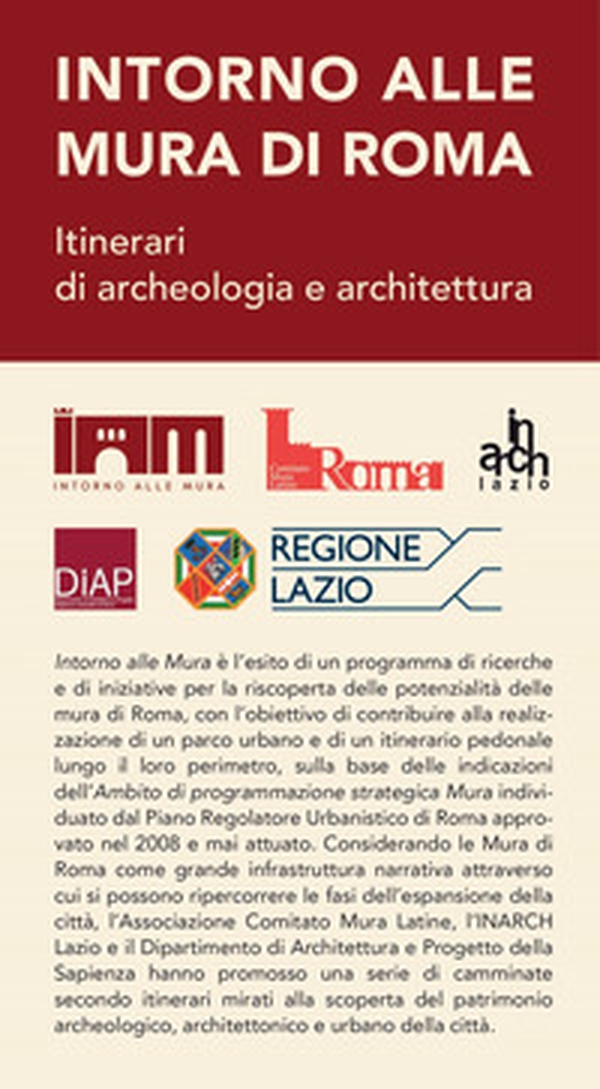 Intorno alle Mura di Roma. Itinerari di archeologia e architettura (Mappa) - Librerie.coop Intorno alle Mura di Roma. Itinerari di archeologia e architettura (Mappa) - Librerie.coop