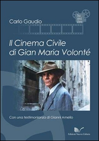 Il cinema civile di Gian Maria Volonté - Librerie.coop