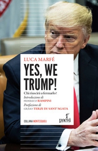 Yes, we Trump! Chi riuscirà a fermarlo? - Librerie.coop Yes, we Trump! Chi riuscirà a fermarlo? - Librerie.coop