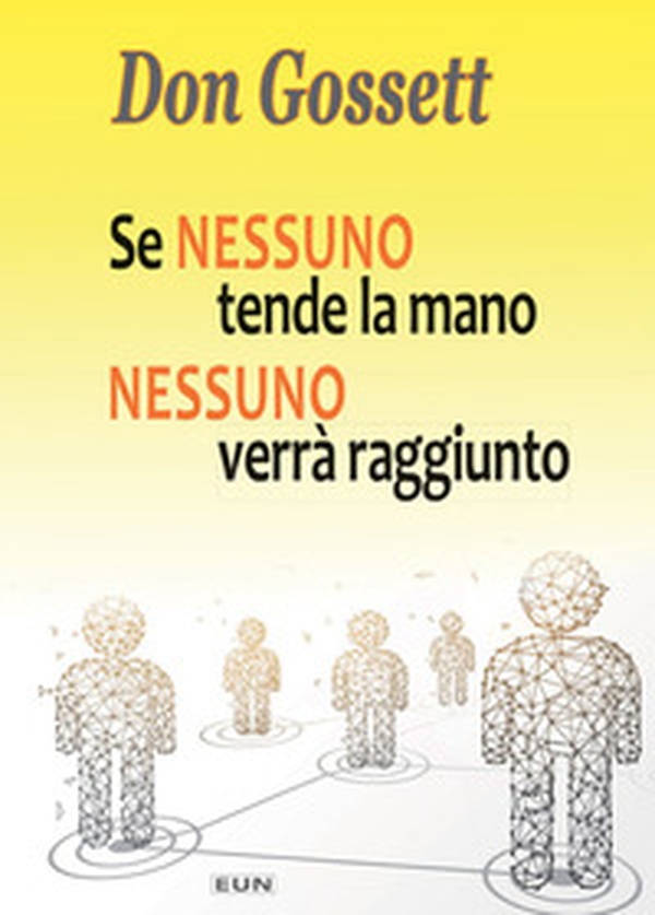 Se nessuno tende la mano, nessuno verrà raggiunto - Librerie.coop