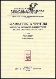 Giambattista Venturi. Scienziato, ingegnere, intellettuale fra età dei lumi e classicismo - Librerie.coop Giambattista Venturi. Scienziato, ingegnere, intellettuale fra età dei lumi e classicismo - Librerie.coop