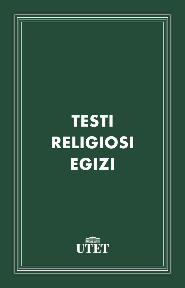 Testi religiosi egizi - Librerie.coop Testi religiosi egizi - Librerie.coop