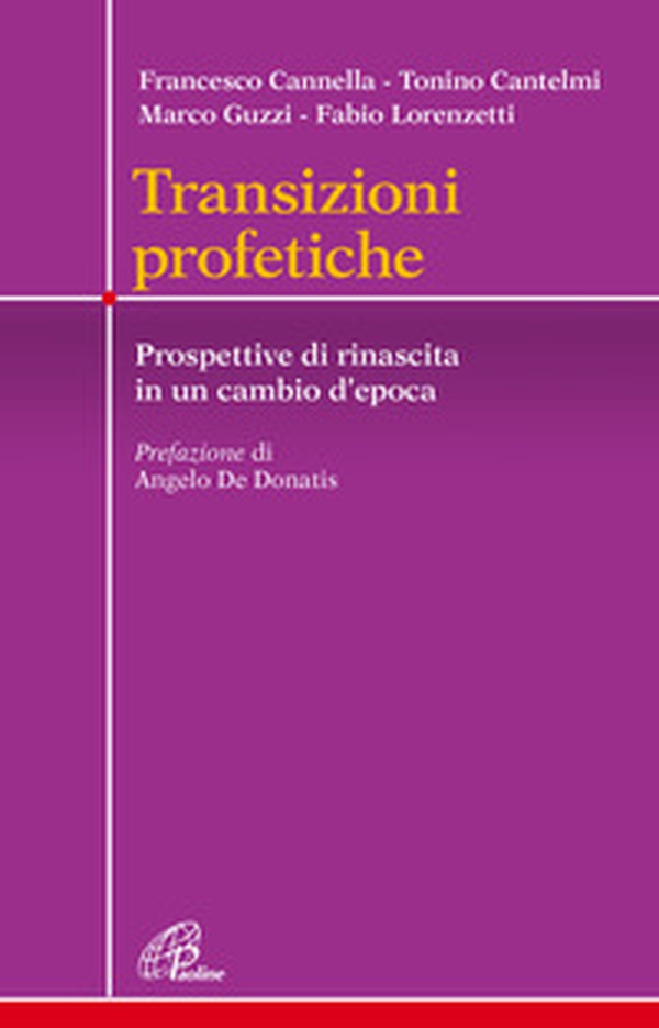 Transizioni profetiche. Prospettive di rinascita in un cambio d'epoca - Librerie.coop Transizioni profetiche. Prospettive di rinascita in un cambio d'epoca - Librerie.coop