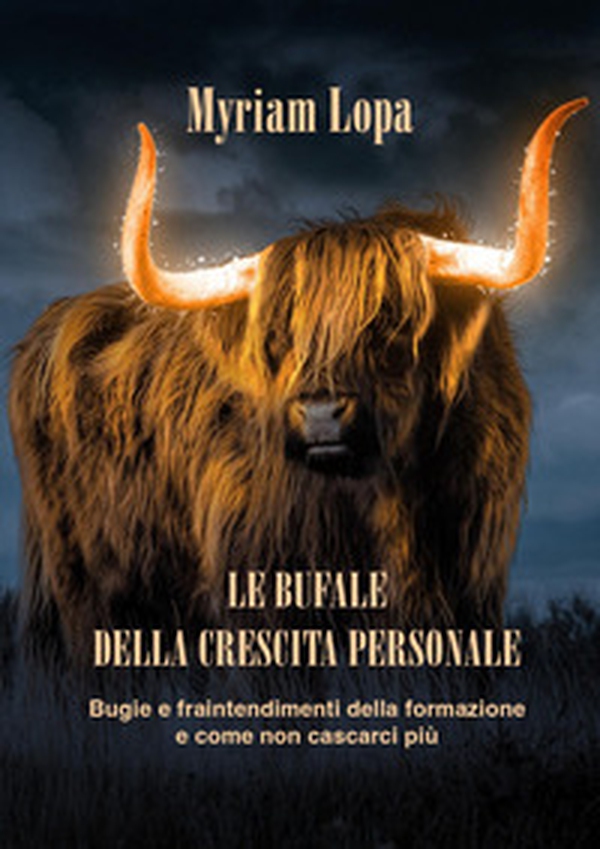 Le bufale della crescita personale. Bugie e fraintendimenti della formazione e come non cascarci più - Librerie.coop Le bufale della crescita personale. Bugie e fraintendimenti della formazione e come non cascarci più - Librerie.coop