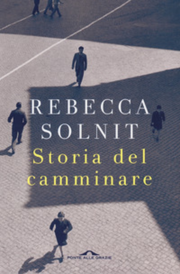 Storia del camminare - Librerie.coop Storia del camminare - Librerie.coop