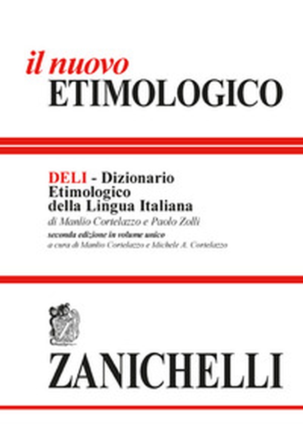 Il nuovo etimologico. Dizionario etimologico della lingua italiana - Librerie.coop Il nuovo etimologico. Dizionario etimologico della lingua italiana - Librerie.coop