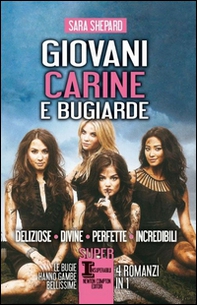 Giovani, carine e bugiarde: Deliziose-Divine-Perfette-Incredibili - Librerie.coop