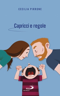 Capricci e regole. Come crescere figli autonomi e felici - Librerie.coop