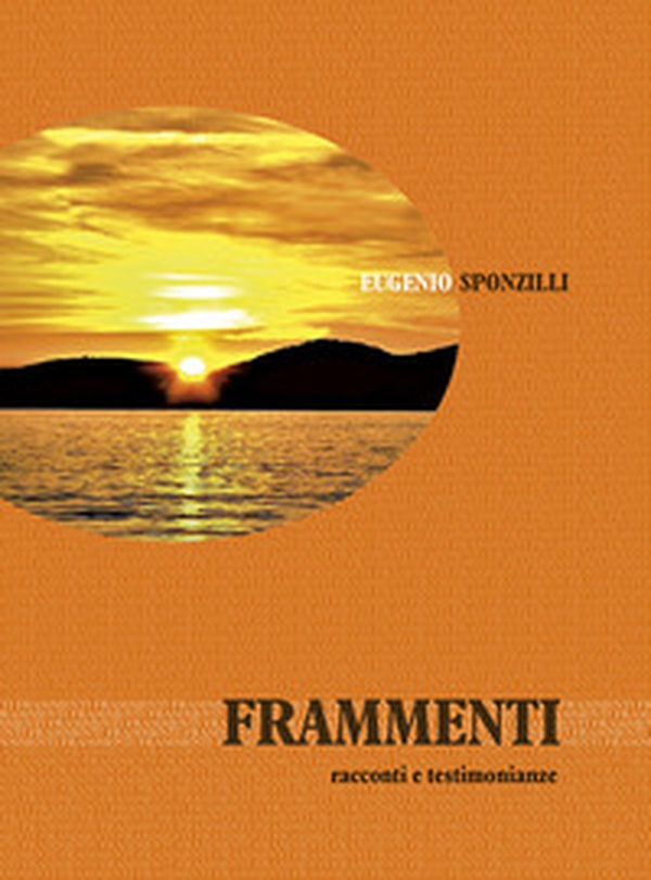 Frammenti. Racconti e testimonianze - Librerie.coop Frammenti. Racconti e testimonianze - Librerie.coop