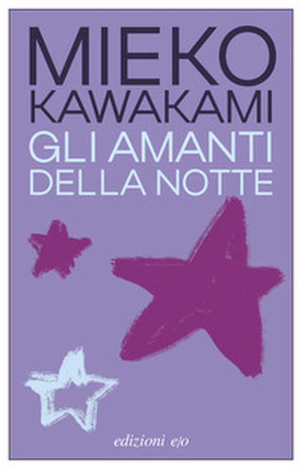 Gli amanti della notte - Librerie.coop Gli amanti della notte - Librerie.coop