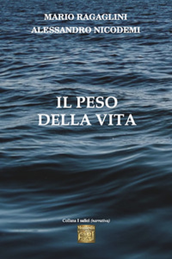 Il peso della vita - Librerie.coop Il peso della vita - Librerie.coop