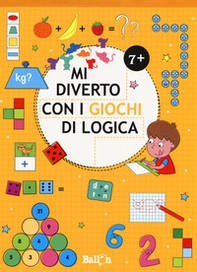 Mi diverto con i giochi di logica 7+ - Librerie.coop
