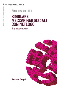 Simulare meccanismi sociali con NetLogo. Una introduzione - Librerie.coop