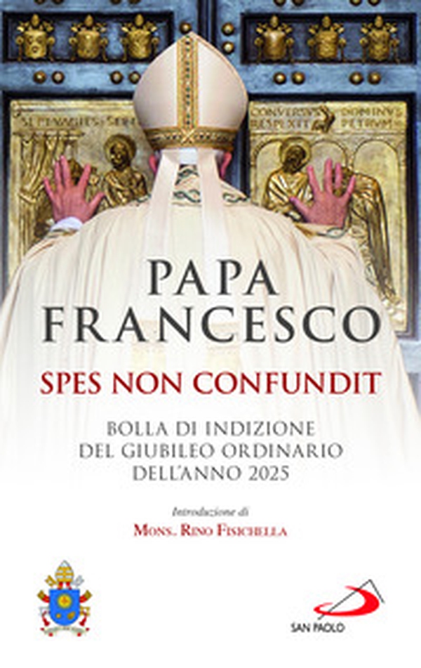 Spes non confundit. Bolla di indizione del Giubileo Ordinario dell'Anno 2025 - Librerie.coop Spes non confundit. Bolla di indizione del Giubileo Ordinario dell'Anno 2025 - Librerie.coop