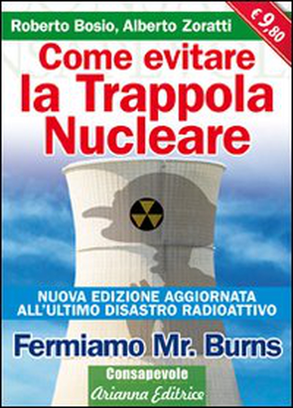 Come evitare la trappola nucleare. Fermiamo Mr. Burns - Librerie.coop Come evitare la trappola nucleare. Fermiamo Mr. Burns - Librerie.coop