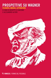 Prospettive su Wagner. Filosofia, musica e letteratura - Librerie.coop Prospettive su Wagner. Filosofia, musica e letteratura - Librerie.coop