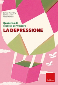 Quaderno di esercizi per vincere la depressione - Librerie.coop