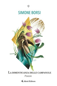 La dimenticanza delle campanule - Librerie.coop