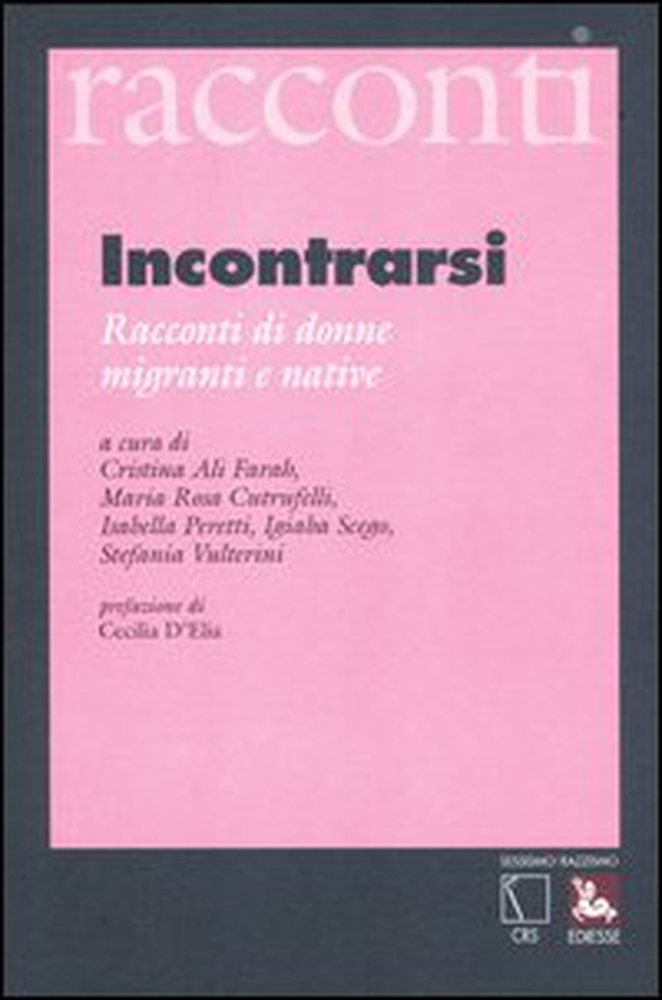 Incontrarsi. Racconti di donne migranti e native - Librerie.coop Incontrarsi. Racconti di donne migranti e native - Librerie.coop