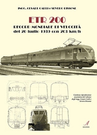 ETR200. Record mondiale di velocità del 20 luglio 1939 con 203 km/h - Librerie.coop