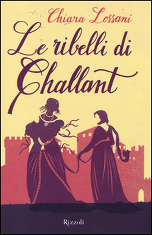 Le ribelli di Challant - Librerie.coop Le ribelli di Challant - Librerie.coop