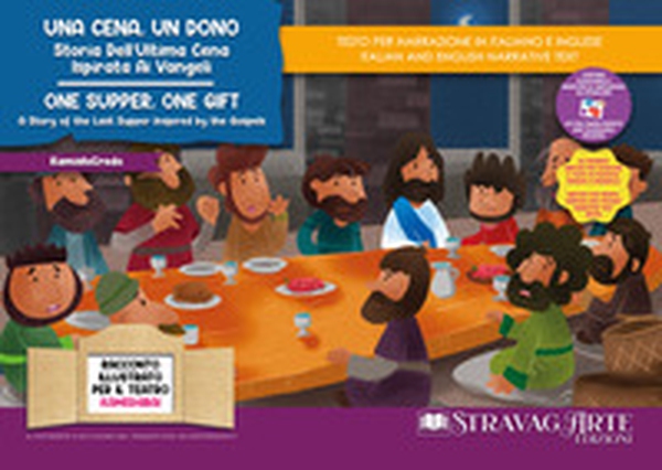 Una cena, un dono. Storia dell'ultima cena ispirata ai Vangeli-One supper, one gift. A story of the last supper inspired by the Gospels. Storia kamishibai bilingue - Librerie.coop Una cena, un dono. Storia dell'ultima cena ispirata ai Vangeli-One supper, one gift. A story of the last supper inspired by the Gospels. Storia kamishibai bilingue - Librerie.coop