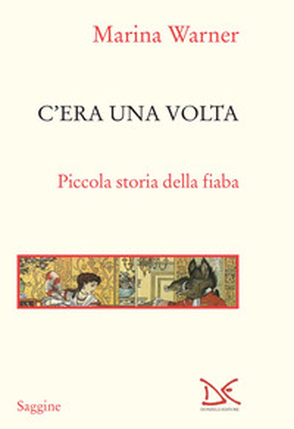 C'era una volta. Piccola storia della fiaba - Librerie.coop C'era una volta. Piccola storia della fiaba - Librerie.coop