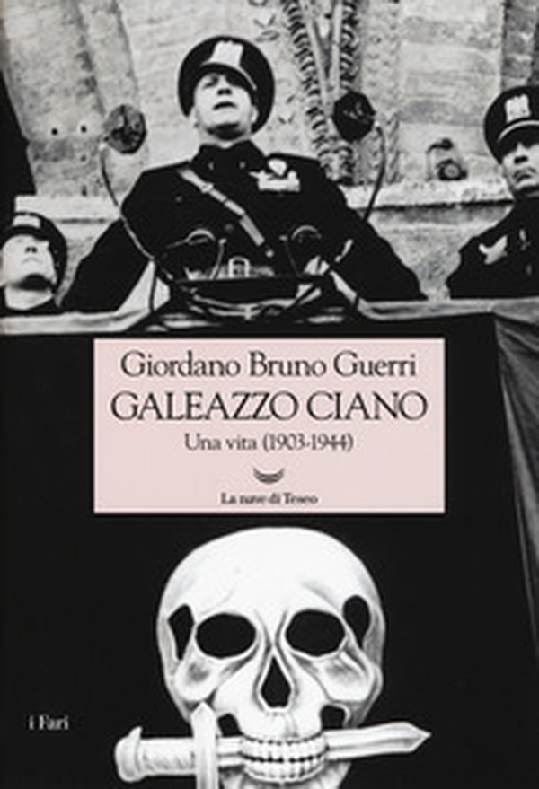 Galeazzo Ciano. Una vita (1903-1944) - Librerie.coop Galeazzo Ciano. Una vita (1903-1944) - Librerie.coop