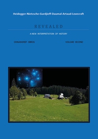 Heidegger-Nietzsche-Gurdjieff-Daumal-Artaud-Lovecraft. Revealed. A new interpretation of history - Librerie.coop