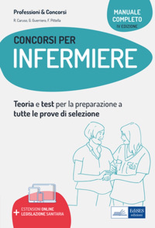 Manuale completo dei concorsi per Infermiere. Teoria e test per tutte le prove di selezione - Librerie.coop Manuale completo dei concorsi per Infermiere. Teoria e test per tutte le prove di selezione - Librerie.coop