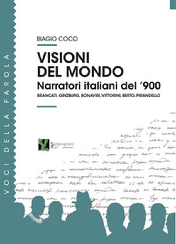 Visioni del mondo. Narratori italiani del '900 - Librerie.coop Visioni del mondo. Narratori italiani del '900 - Librerie.coop